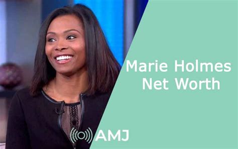 marie holmes net worth|Ex.